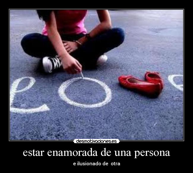 estar enamorada de una persona -