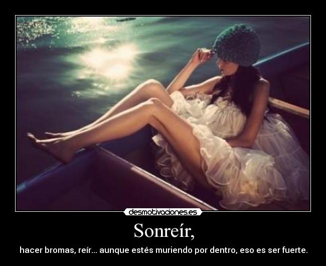 Sonreír, -