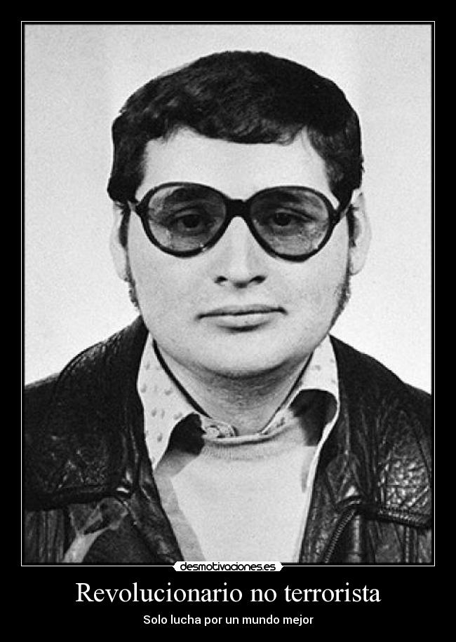 Revolucionario no terrorista - Solo lucha por un mundo mejor