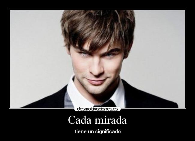 Cada mirada - tiene un significado