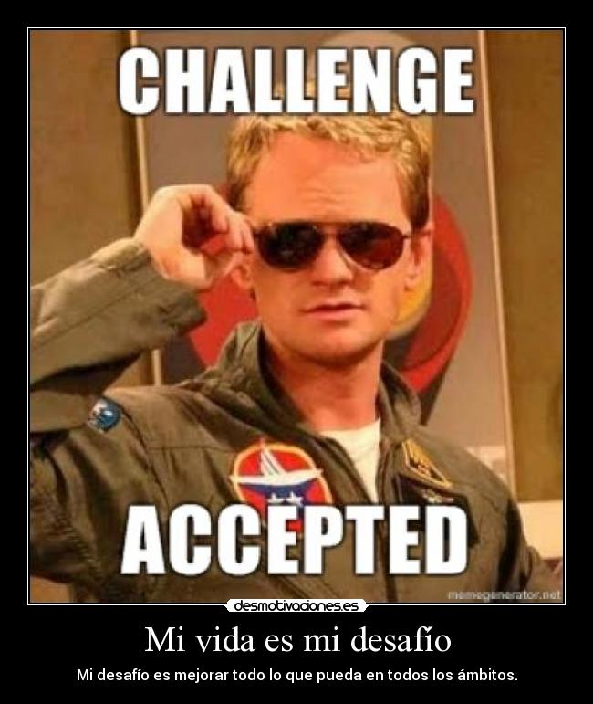 carteles vida vida desafio mejora continua jorge_92 desmotivaciones