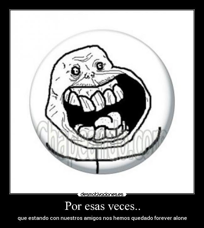 Por esas veces.. -