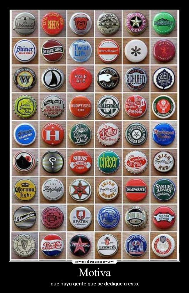 Motiva - que haya gente que se dedique a esto.