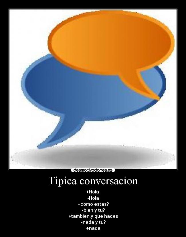 Tipica conversacion - 