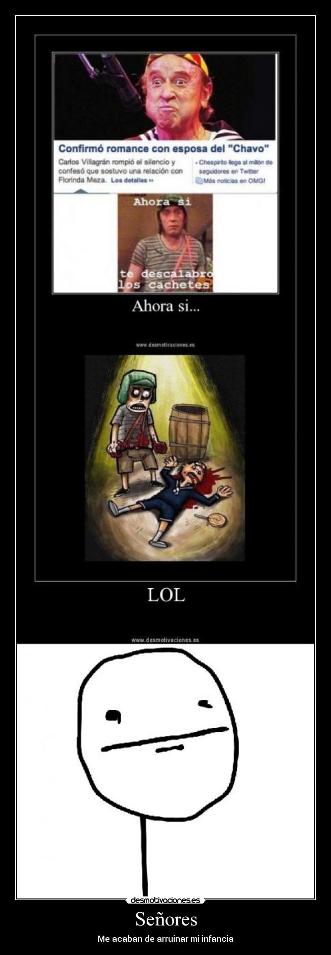 Señores - Me acaban de arruinar mi infancia
