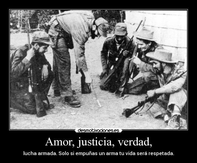 Amor, justicia, verdad, - 