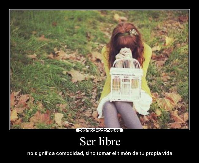 Ser libre -