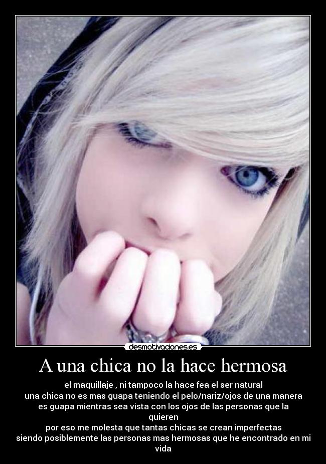 A una chica no la hace hermosa - 