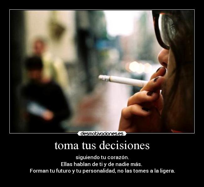 toma tus decisiones -
