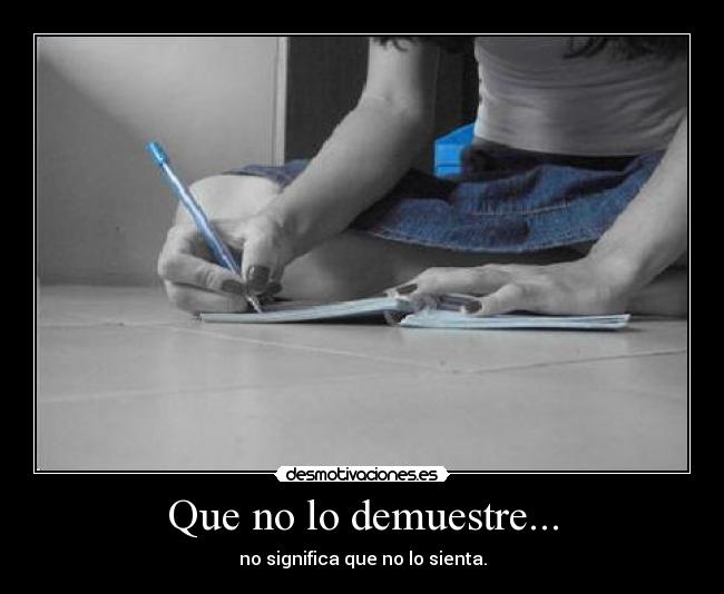 Que no lo demuestre... - 