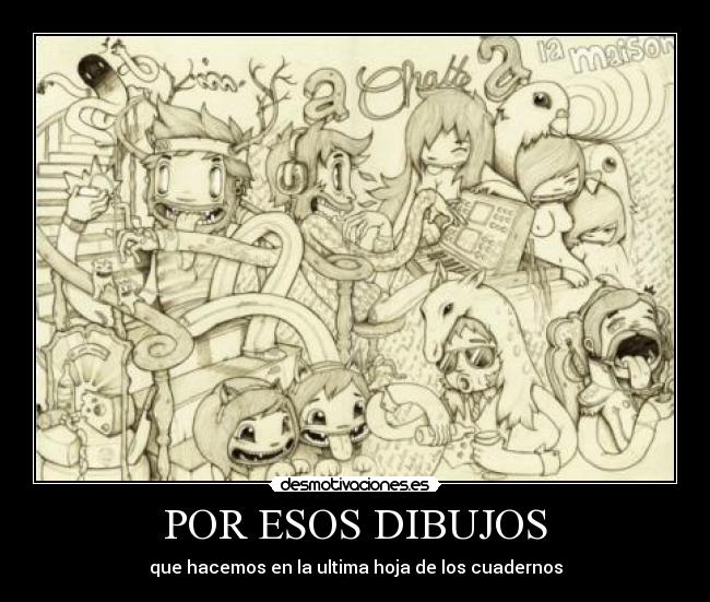POR ESOS DIBUJOS - 
