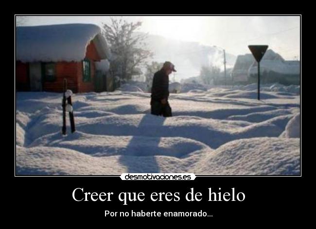 carteles amorhielocorazon hielo desmotivaciones