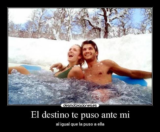 El destino te puso ante mi - 