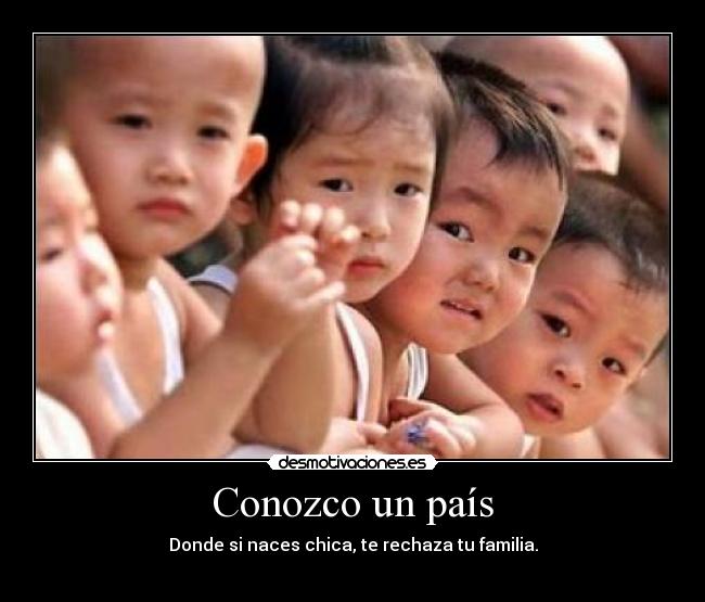 Conozco un país - Donde si naces chica, te rechaza tu familia.