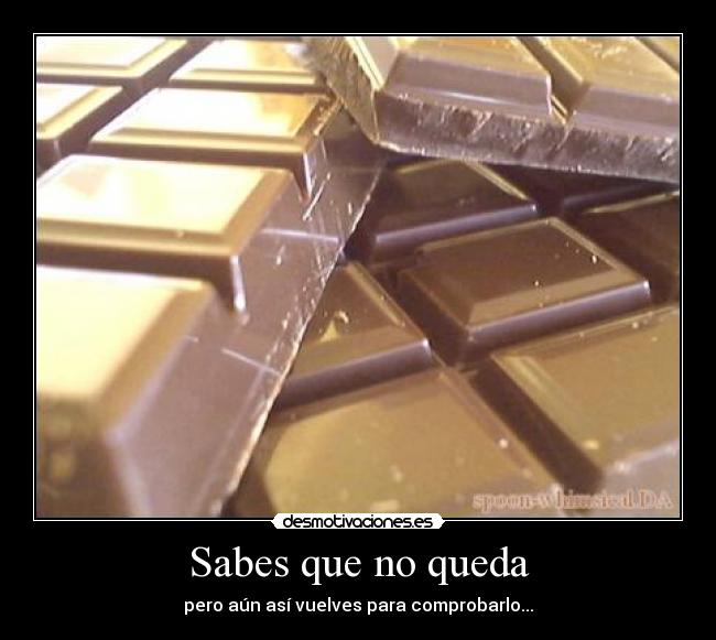 Sabes que no queda -