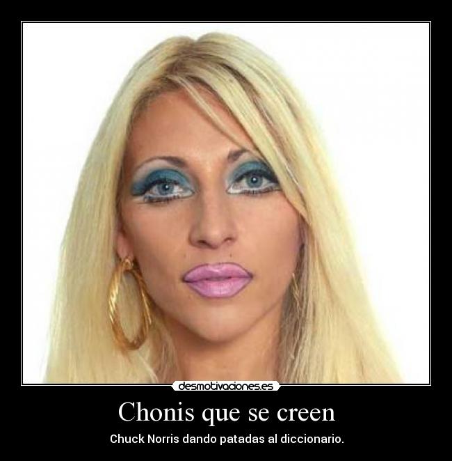 Chonis que se creen - 