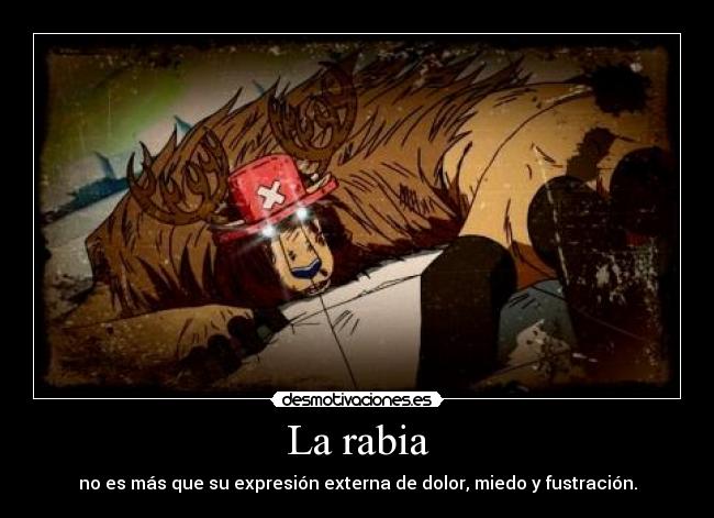 carteles rabia chopper monster mugiwarax one piece miedo dolor frustracion desmotivaciones