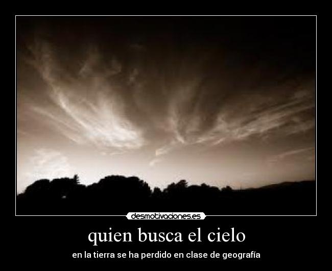 quien busca el cielo -