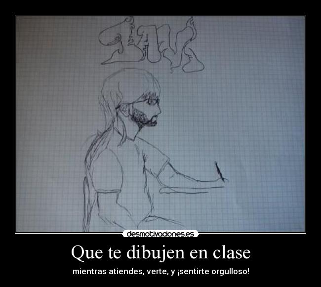 Que te dibujen en clase - mientras atiendes, verte, y ¡sentirte orgulloso!