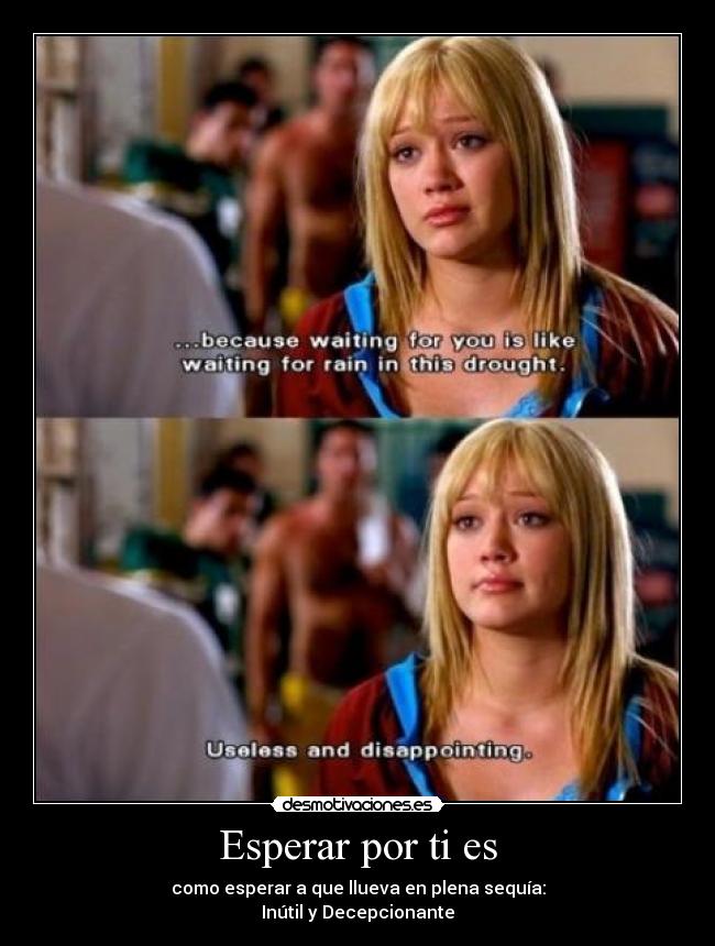 Esperar por ti es -