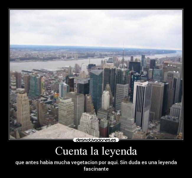Cuenta la leyenda -