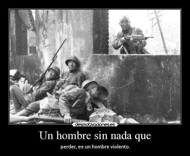 Un hombre sin nada que -