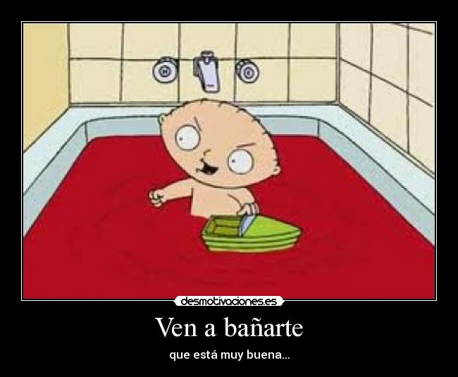 Ven a bañarte - 