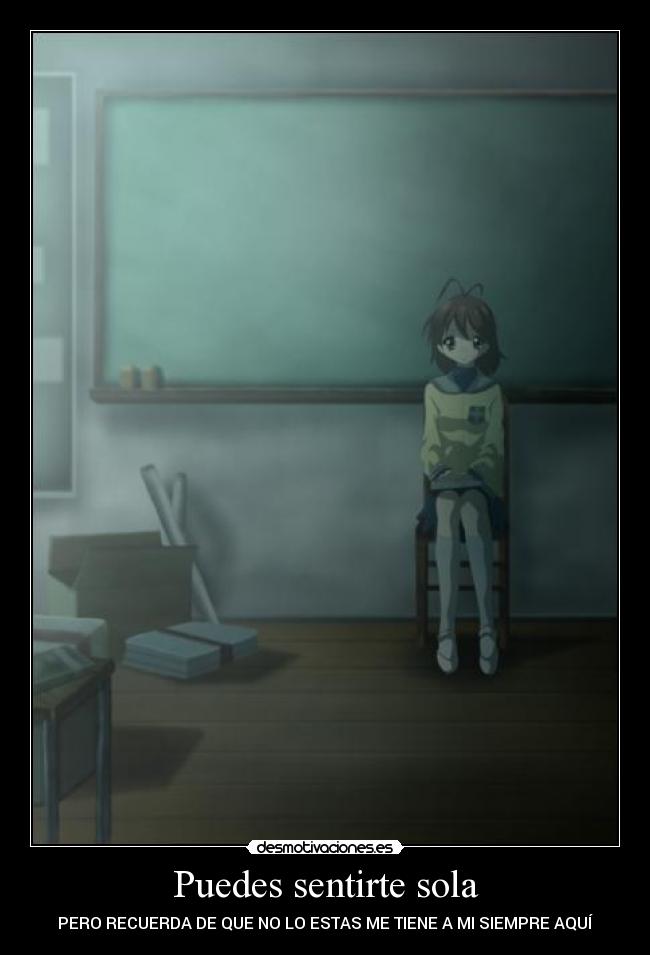 Puedes sentirte sola -