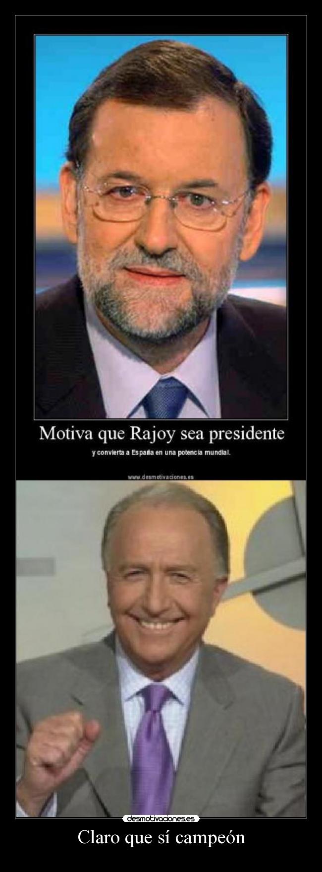 Claro que sí campeón -