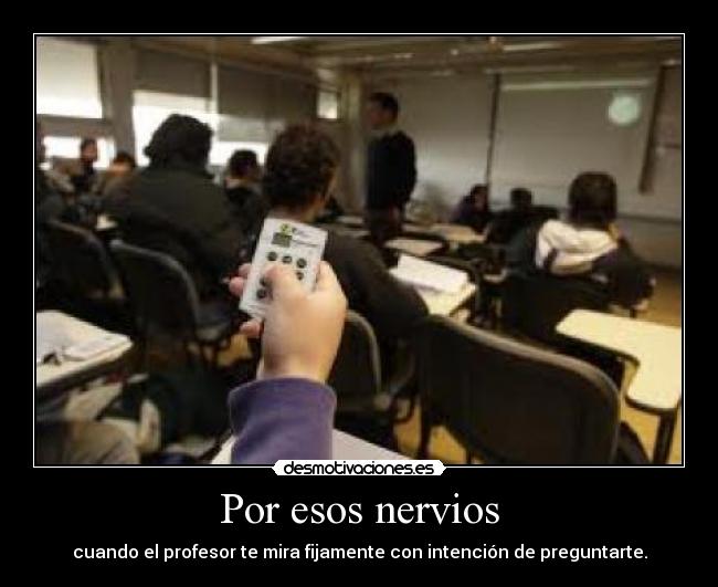 Por esos nervios - 