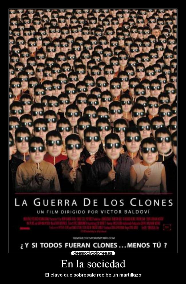 En la sociedad - El clavo que sobresale recibe un martillazo