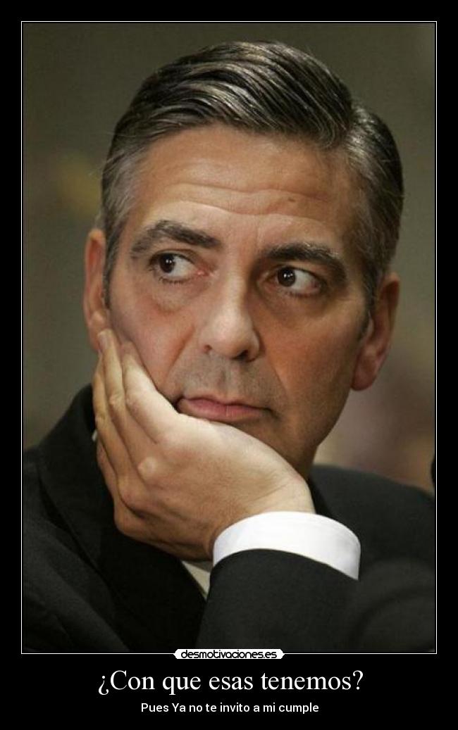 carteles enfado george clooney desmotivaciones