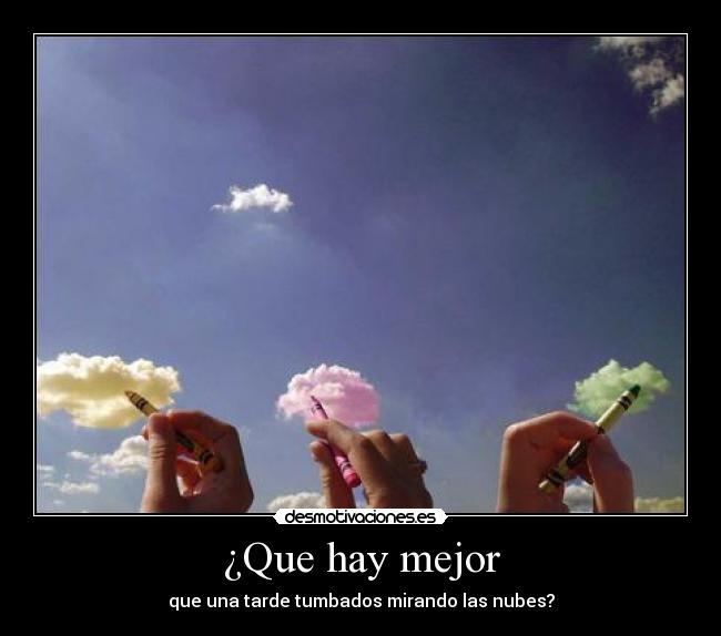 ¿Que hay mejor -
