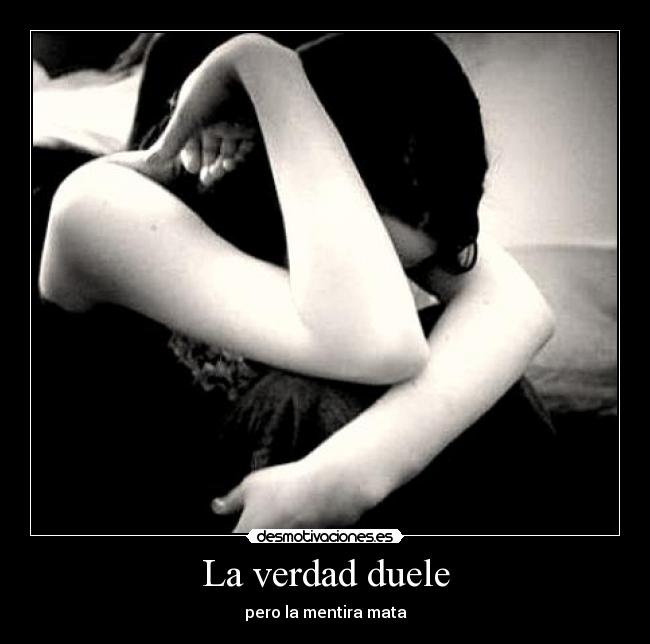 La verdad duele - 