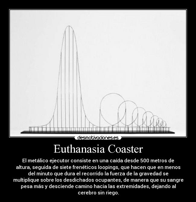 carteles euthanasia coaster desmotivaciones