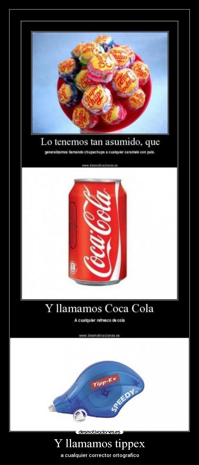 Y llamamos tippex - a cualquier corrector ortografico