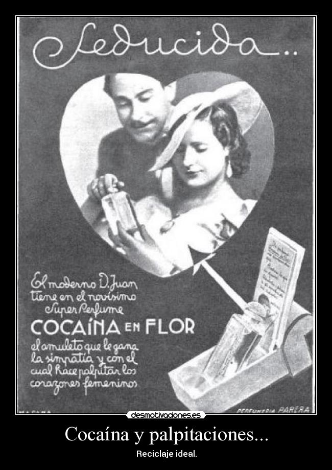 Cocaína y palpitaciones... - Reciclaje ideal.