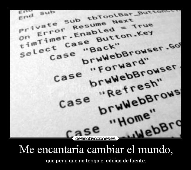 Me encantaría cambiar el mundo, - 