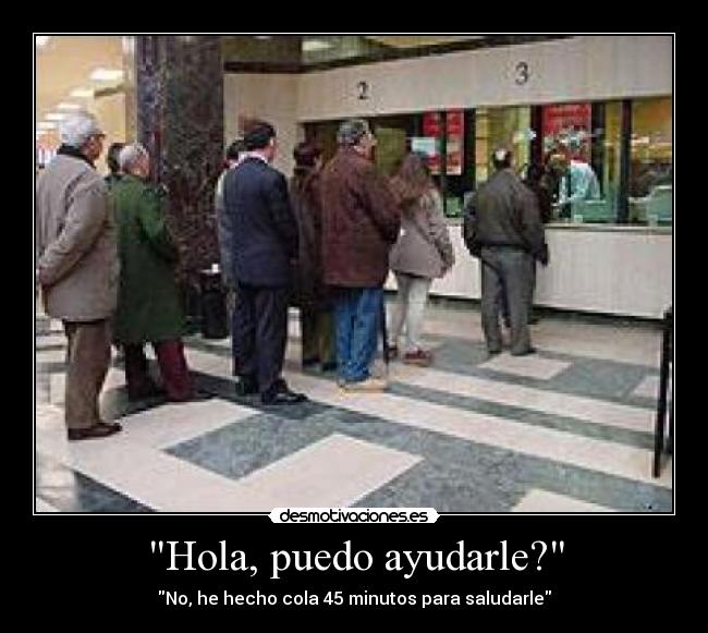 Hola, puedo ayudarle? - 