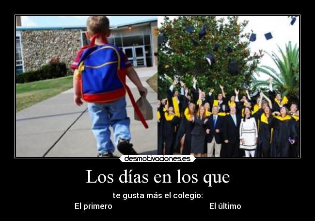 Los días en los que -