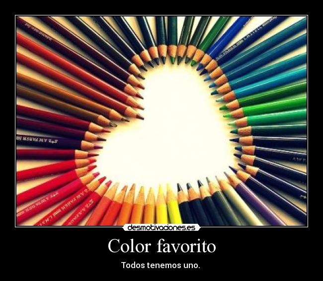 Color favorito - Todos tenemos uno. 