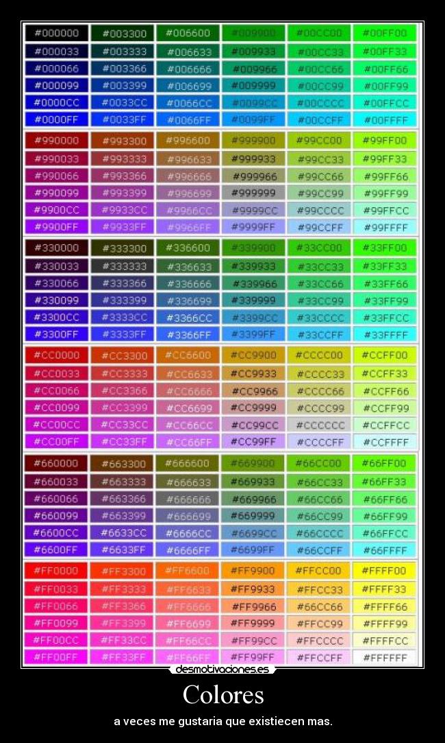 Colores - a veces me gustaria que existiecen mas.