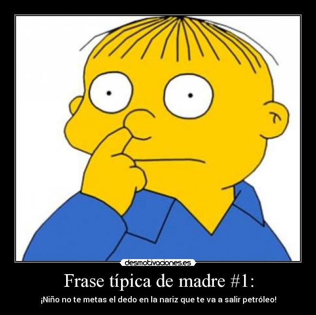 Frase típica de madre #1: - 