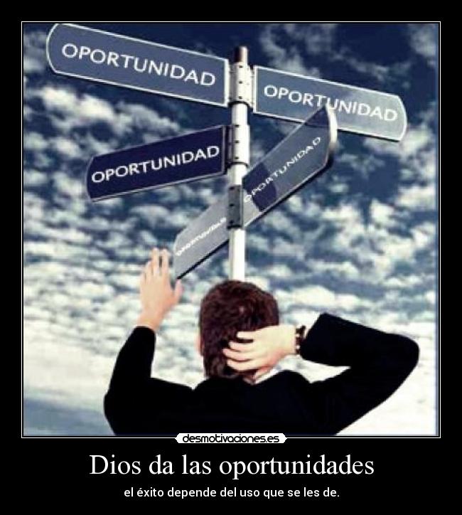 Dios da las oportunidades -