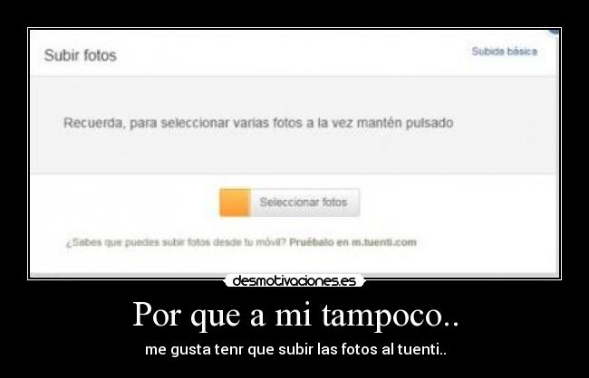 Por que a mi tampoco.. - 