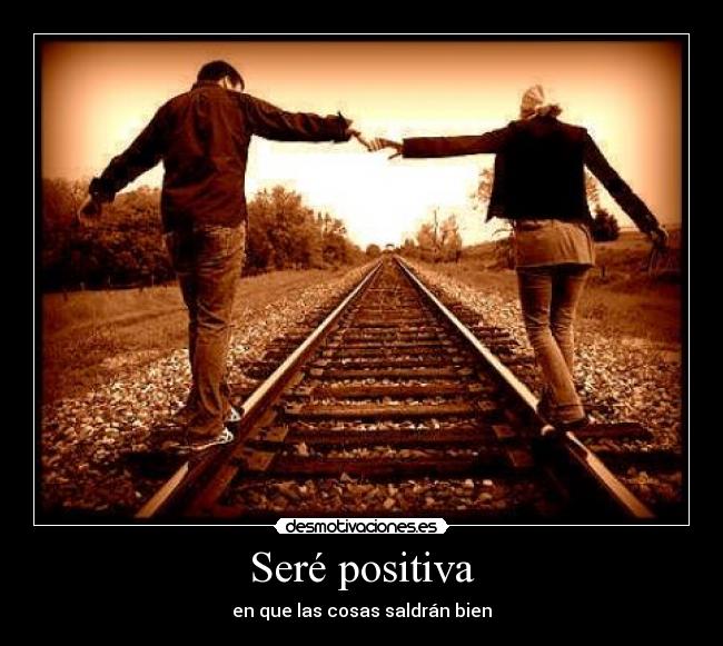 Seré positiva - 