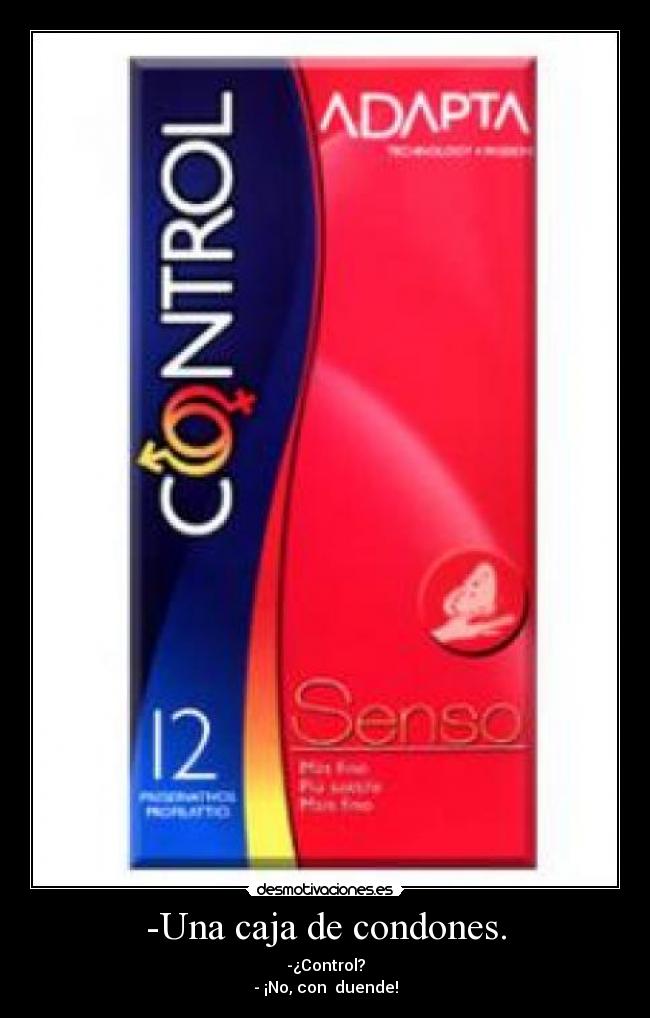 -Una caja de condones. -
