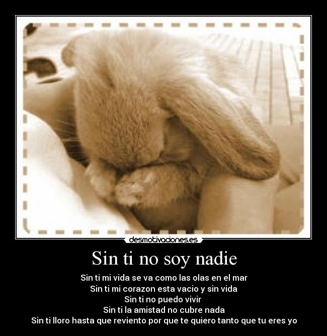 ESTA VIDA SIN TI NO ES NADA esta vida sin ti no es nada:
