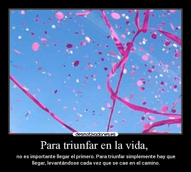 Para triunfar en la vida,  - 