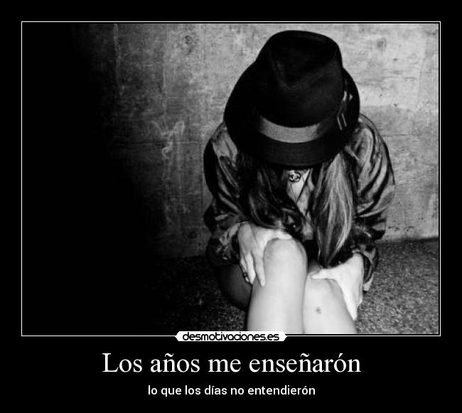 Los años me enseñarón -